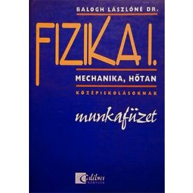   Fizika I. - Mechanika, Hőtan középiskolásoknak - munkafüzet (CA0919) - 