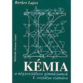 Kémia tankönyv I. oszt. - Berkes Lajos