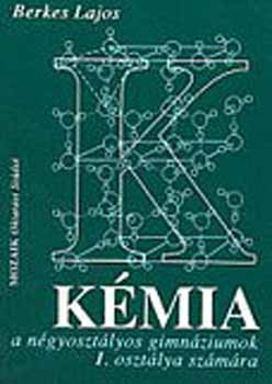 Kémia tankönyv I. oszt. - Berkes Lajos