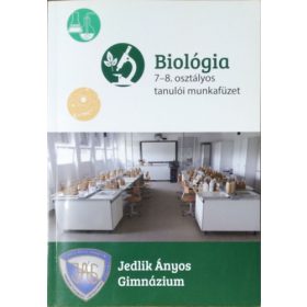   Biológia 7-8. osztályos tanulói munkafüzet - Jedlik Ányos Gimnázium -