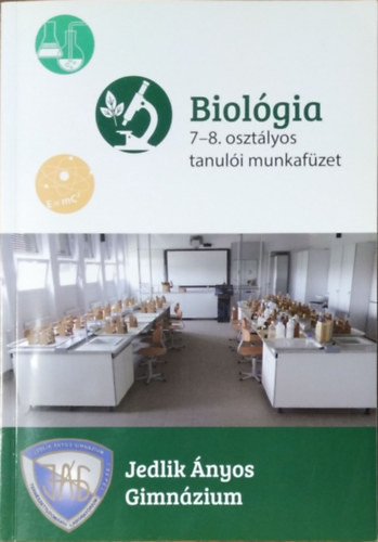 Biológia 7-8. osztályos tanulói munkafüzet - Jedlik Ányos Gimnázium -