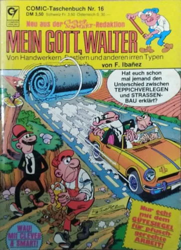 Mein Gott, Walter! - Von Handwerkern, Bastlern und anderen irren Typen (COMIC-Taschenbuch Nr. 16) - F. Ibañez