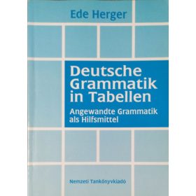   Deutsche Grammatik in Tabellen. Német nyelvtan táblázat - Herger Ede