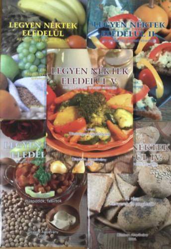 Legyen néktek eledelül - Az emberiség eredeti étrendje I-V. (5 füzet) - Nagy Zsuzsa