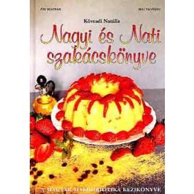 Nagyi és Nati szakácskönyve - Kövesdi Natália