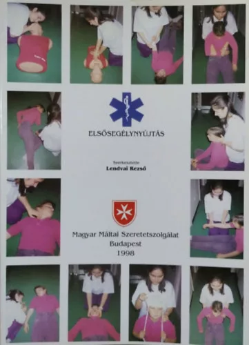 Elsősegélynyújtás - Lendvai Rezső (szerk.)