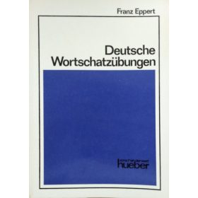 Deutsche Wortschatzübungen - Franz Eppert
