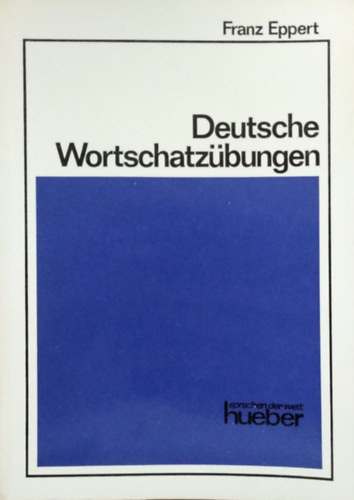 Deutsche Wortschatzübungen - Franz Eppert