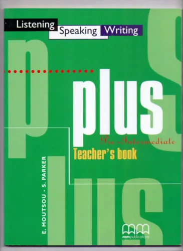 Plus Pre-Intermediate - Teacher's book - Listening-Speaking-Writing - E. Moutsou - S. Parker