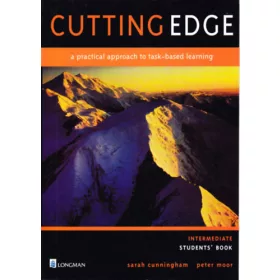   Cutting Edge Intermediate Student's Book - a practical approach to task-based learning - Sarrah Cunningham, Peter Moor