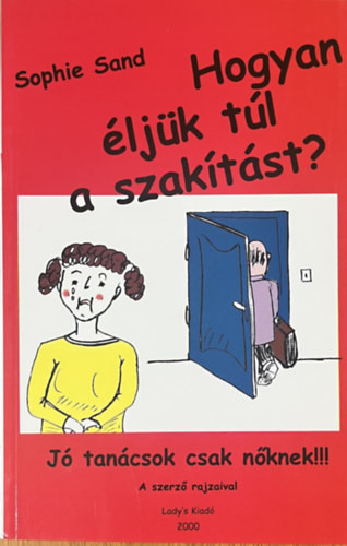 Hogyan éljük túl a szakítást? - Sophie Sand