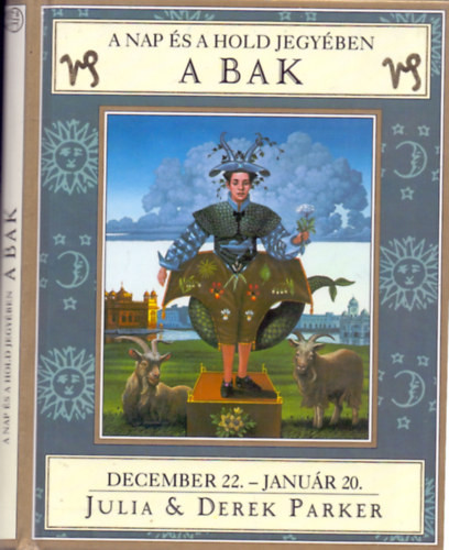 A Nap és a Hold jegyében - A Bak (Dec.22. - Jan.20.) - Julia Parker; Derek Parker