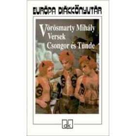   Versek - Csongor és Tünde - Európa diákkönyvtár - Vörösmarty Mihály
