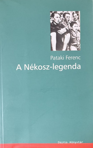 A Nékosz-legenda - Pataki Ferenc