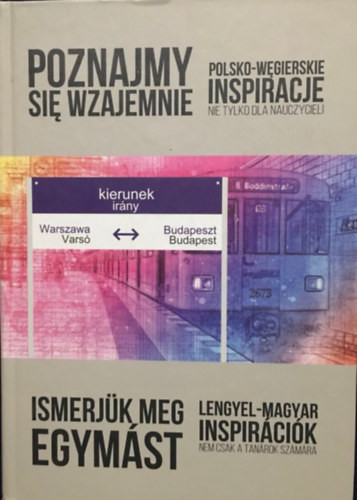 Ismerjük meg egymást - Lengyel-magyar inspirációk nem csak tanárok számára -