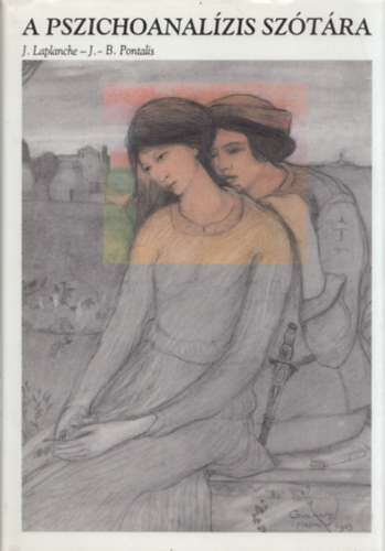A pszichoanalízis szótára - J- Laplanche-J.b. Pontalis