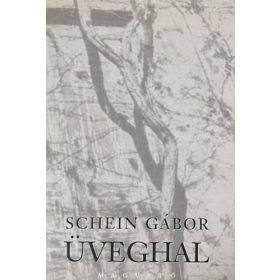 Üveghal - Schein Gábor