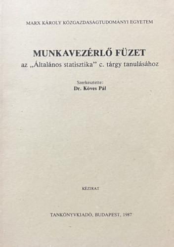 Munkavezérlő füzet - Dr. Köves Pál