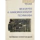 Texas - Bevezetés a mikroprocesszor technikába - Don L. Cannon, Gerorge A. Consolver, Ford.: Dr. Kása István