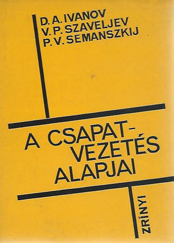A csapatvezetés alapjai - Ivanov; Szaveljev Semanszkij