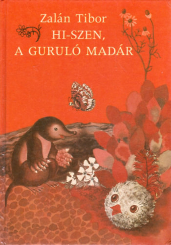 Hi-szen, a guruló madár - Zalán Tibor
