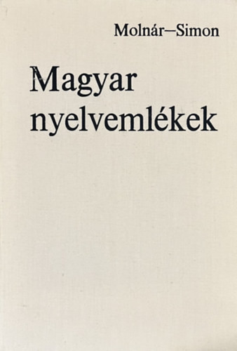 Magyar nyelvemlékek - Molnár József-Simon Györgyi