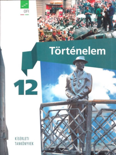Történelem Tankönyv 12. (Kísérleti tankönyvek) - Borhegyi Péter