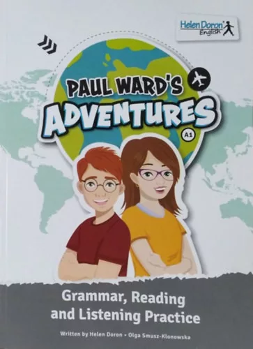 Paul Ward's Adventures - A1 - Grammar, Reading and Listening Practice - Helen Doron - Olga Smusz-Klonowska