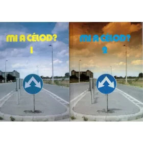   Mi a célod? I-II - Rövid evangéliumi történetek gyermekeknek - 