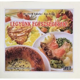 Legyünk egészségesek! - Török-Kiss