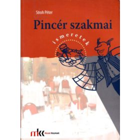 Pincér szakmai ismeretek - Stroh Péter
