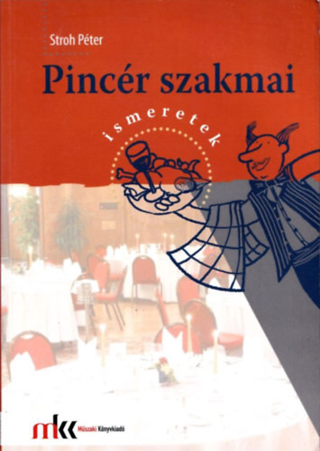 Pincér szakmai ismeretek - Stroh Péter
