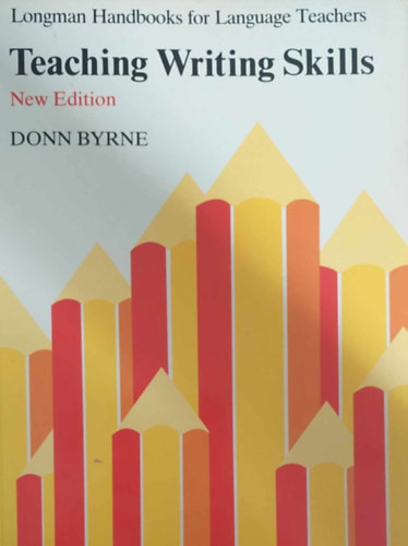 Teaching Writing Skills (Íráskészség tanítása - angol nyelvű) - Donn Byrne