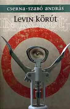 Levin körút - Cserna-Szabó András