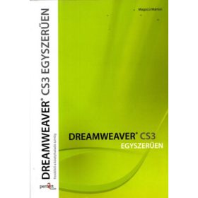 Dreamweaver CS3 egyszerűen - Magócsi Márton