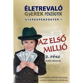 Az első millió 2. rész - Alkér Orsolya