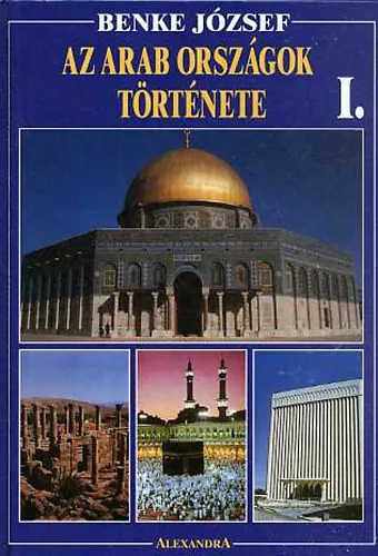 Az arab országok története I. - Benke József