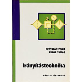 Irányítástechnika - Bertalan Zsolt; Fülöp Tamás