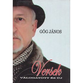Versek - Válogatott és új - Góg János