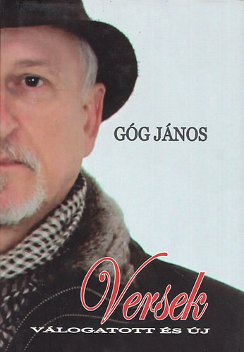 Versek - Válogatott és új - Góg János