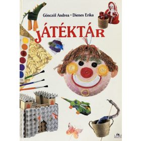 Játéktár - Gönczöl Andrea; Dienes Erika