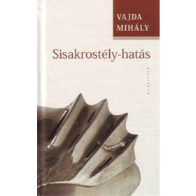 Sisakrostély-hatás - Vajda Mihály