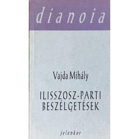 Ilisszosz-parti beszélgetések - Vajda Mihály