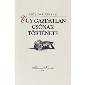   Egy gazdátlan csónak története (Millenniumi könyvtár 63.) - Molnár Ferenc