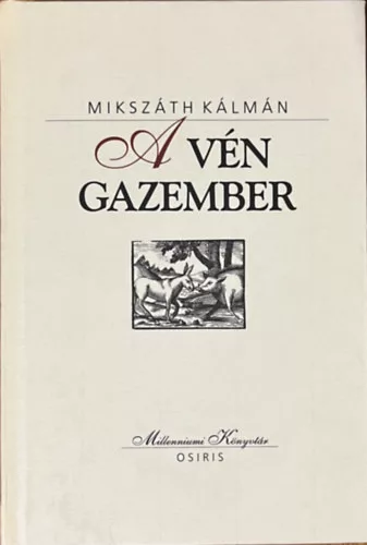 A vén gazember - Mikszáth Kálmán