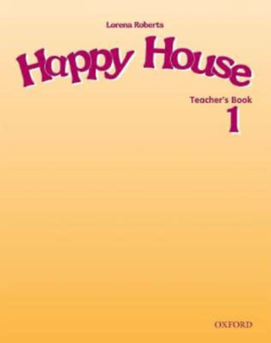Happy House Teacher's Book - Lorena Roberts