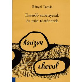   Esendő szörnyeink és más történetek (Világirodalmi esszék) - Bényei Tamás