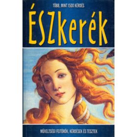   Észkerék - több, mint 1500 quiz kérdés és válasz (Műveltség teszt) - 