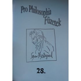 Pro Philosophia Füzetek 28. - Kálmán Zoltán (főszerk.)