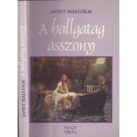 A hallgatag asszony - Janet Malcolm